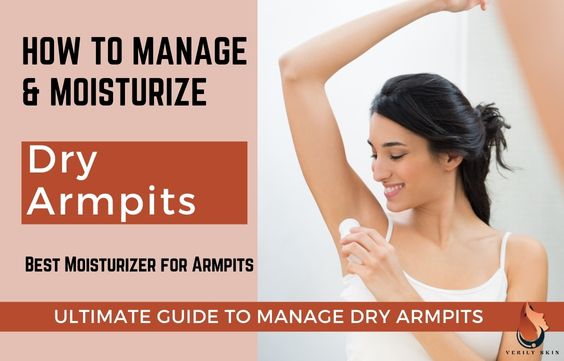 Dry Armpits: How to Correctly Moisturize & What to Use