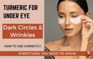 Turmeric for Under Eye Dark Circles & Wrinkles