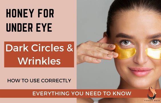 How to use Honey for Under Eye Wrinkles & Dark Circles