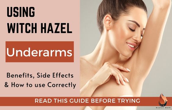 Witch Hazel for Underarms: Benefits, How to Use & Effects