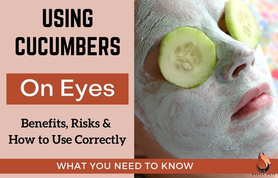 Cucumbers On Eyes Benefits & Side Effects- What to Know