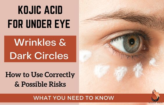 How to Use Kojic Acid for Under-Eye Circles & Wrinkles