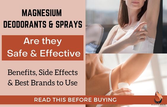 Best Magnesium Deodorants & Sprays- Benefits & Side Effects