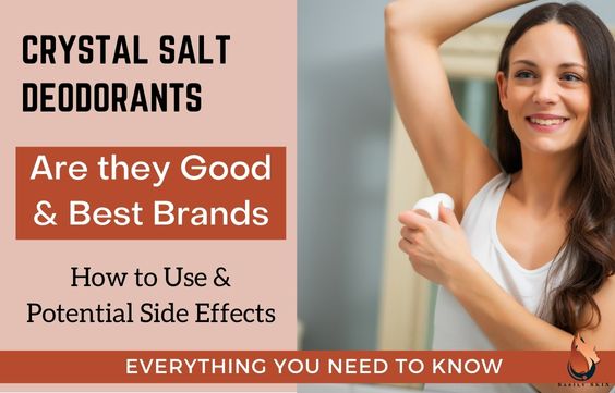 How Good are Salt Crystal Deodorants & Best Brands to Use