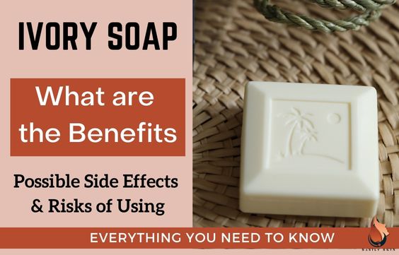 Ivory Soap - Benefits, Side Effects, What You Need To Know