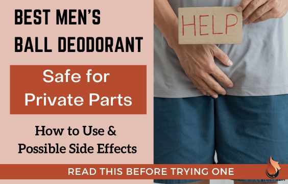 Best Ball Deodorant & Sprays -Safe for Men's Private Parts