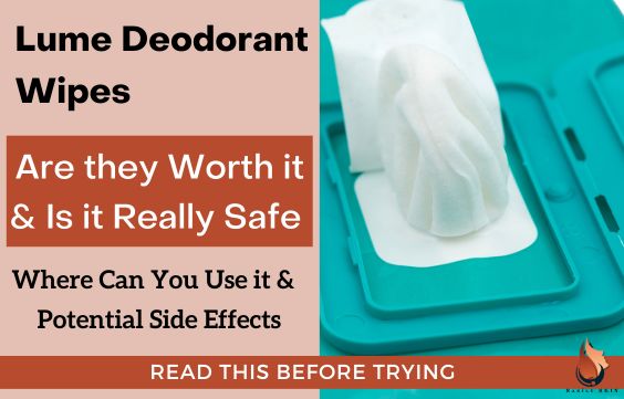Lume Deodorant Wipes - Are They Really Safe & Do They Work