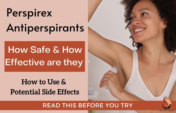 Perspirex: How to Use, Effectiveness, Risks & Side Effects