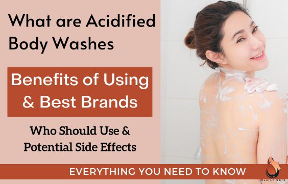 What are Acidified Body Washes: Benefits & Best Brands