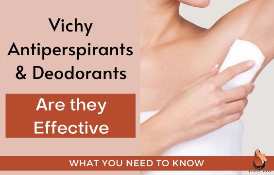 Vichy Antiperspirants & Deodorants - Are They Effective