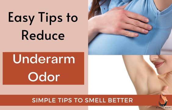 10 Simple Tips To Reduce Underarm Odor 