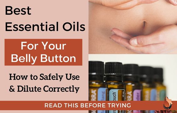 Best Essential Oils for Your Belly Button & How to Use