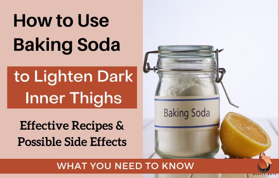 How to Use Baking Soda to Lighten Dark Inner Thighs